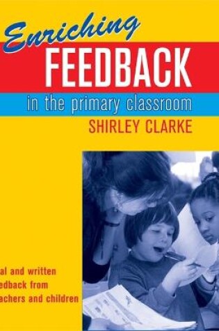 Cover of Enriching Feedback in the Primary Classroom