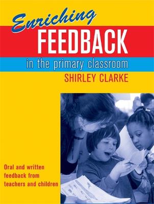 Book cover for Enriching Feedback in the Primary Classroom