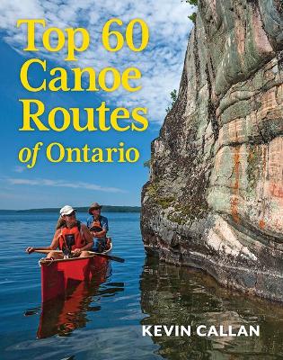 Book cover for Top 60 Canoe Routes of Ontario