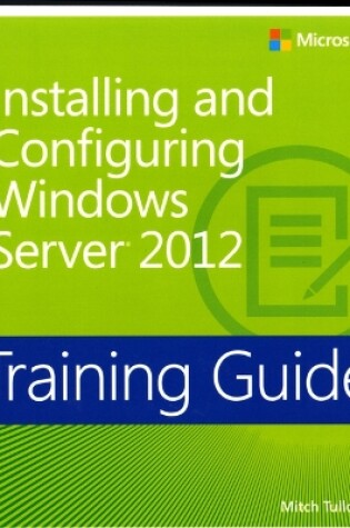 Cover of Installing and Configuring Windows Server® 2012