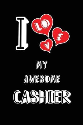 Book cover for I Love My Awesome Cashier