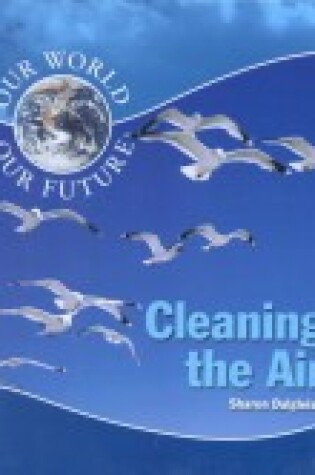 Cover of Cleaning the Air (Our World)