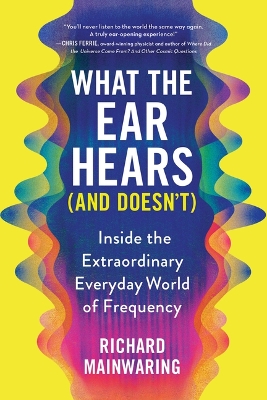 Cover of What the Ear Hears (and Doesn't)