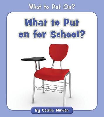 Book cover for What to Put on for School?