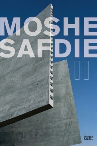 Cover of Moshe Safdie II: The Millennium Series