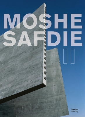 Book cover for Moshe Safdie II: The Millennium Series
