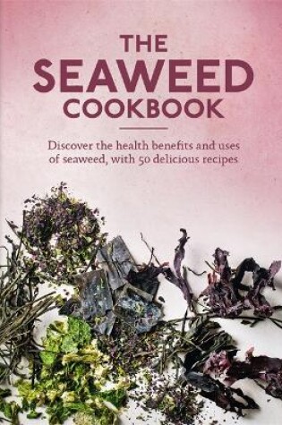 Cover of The Seaweed Cookbook