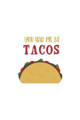 Book cover for You Had Me at Tacos