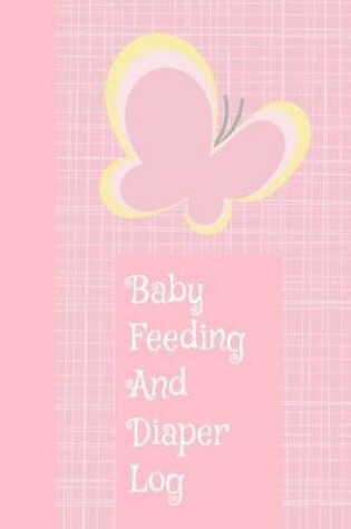 Cover of Baby Feeding and Diaper Log