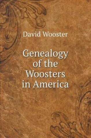 Cover of Genealogy of the Woosters in America