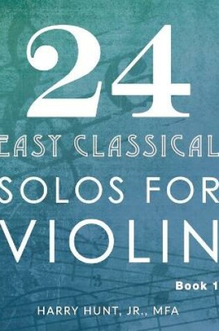 Cover of 24 Easy Classical Solos for Violin Book 1