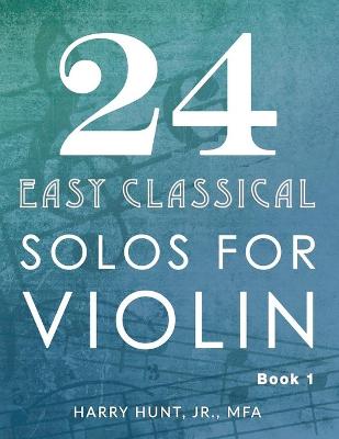 Book cover for 24 Easy Classical Solos for Violin Book 1