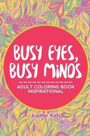 Cover of Busy Eyes, Busy Minds