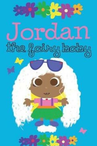 Cover of Jordan The Fairy Baby - Hardcover