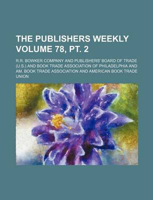 Book cover for The Publishers Weekly Volume 78, PT. 2