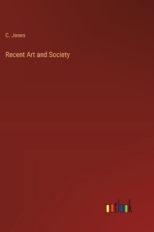 Cover of Recent Art and Society