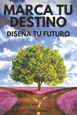 Book cover for Marca Tu Destino