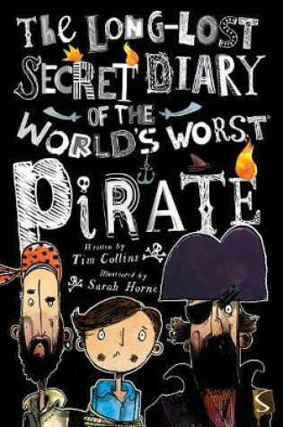 Cover of The Long-Lost Secret Diary Of The World's Worst Pirate