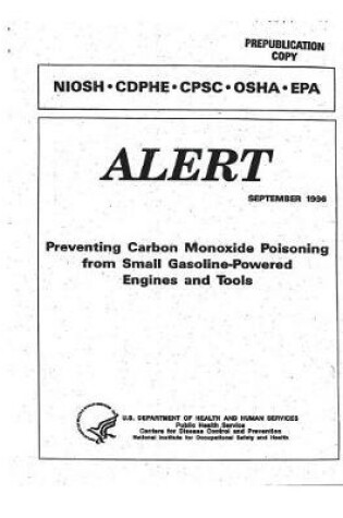 Cover of Preventing Carbon Monoxide Poisoning from Small Gasoline-Powered Engines and Tools