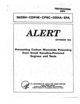 Book cover for Preventing Carbon Monoxide Poisoning from Small Gasoline-Powered Engines and Tools