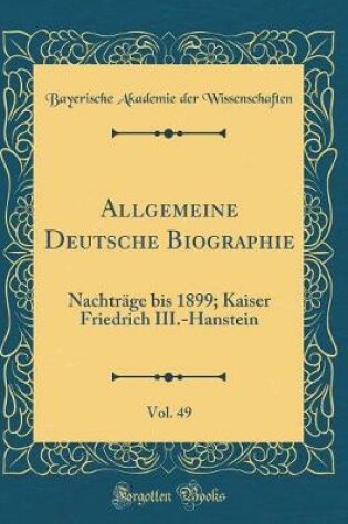 Cover of Allgemeine Deutsche Biographie, Vol. 49