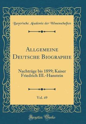 Book cover for Allgemeine Deutsche Biographie, Vol. 49