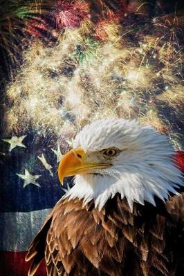 Book cover for American Bald Eagle USA Flag 4th Of July Fireworks Independence Day