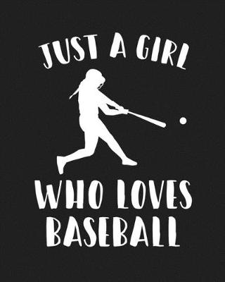 Cover of Just A Girl Who Loves Baseball