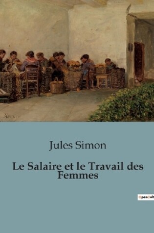 Cover of Le Salaire et le Travail des Femmes