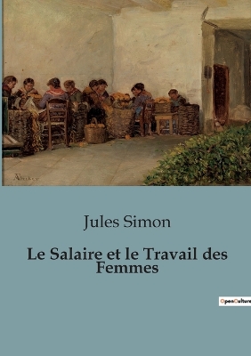 Book cover for Le Salaire et le Travail des Femmes