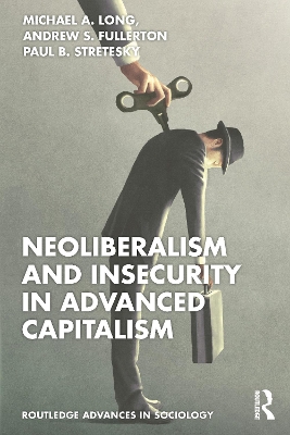 Cover of Neoliberalism and Insecurity in Advanced Capitalism