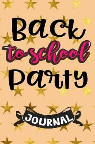 Cover of Back To School Party Journal