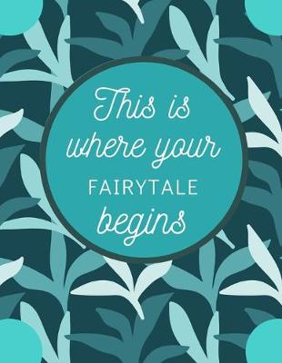 Book cover for This Is Where Your Fairytale Begins