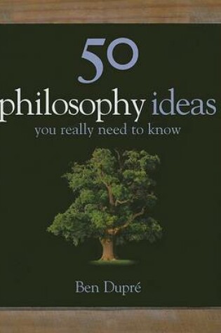 Cover of 50 Philosophy Ideas You Really Need to Know