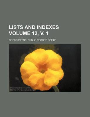 Book cover for Lists and Indexes Volume 12, V. 1