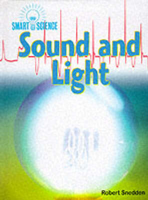 Book cover for Smart Science: Sound and Light         (Cased)