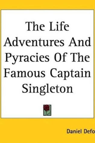 Cover of The Life Adventures and Pyracies of the Famous Captain Singleton