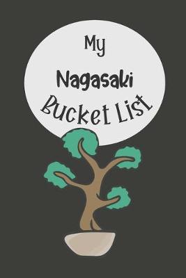 Book cover for My Nagasaki Bucket List