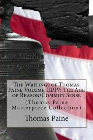 Cover of The Writings of Thomas Paine Volume III/IV