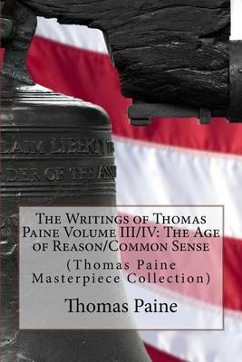 Book cover for The Writings of Thomas Paine Volume III/IV