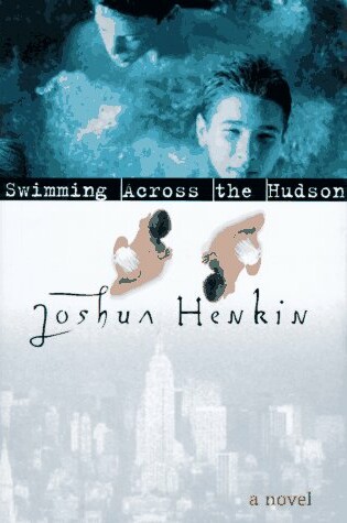 Cover of Swimming Across the Hudson