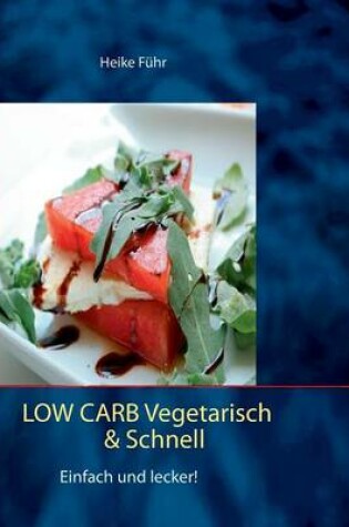 Cover of Low Carb vegetarisch & schnell