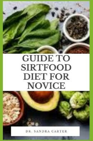 Cover of Guide to SirtFood Diet for Novice