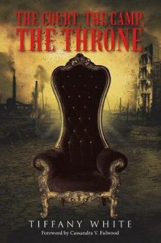 Cover of The Court, the Camp, the Throne