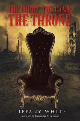 Book cover for The Court, the Camp, the Throne