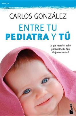 Book cover for Entre Tu Pediatra y Tu / Between You and Your Pediatrician