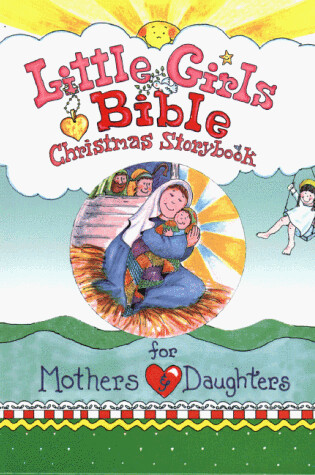 Cover of Little Girls Bible Christmas Storybook
