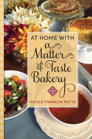 Cover of At Home with A Matter of Taste Bakery