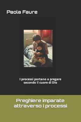 Book cover for Preghiere imparate attraverso i processi