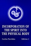 Book cover for Incorporation of the Spirit Into the Physical Body